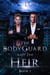 The Bodyguard And The Heir - The Bodyguard And The Heir, #1