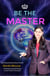 Be the Master - Motivational, #1