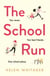 The School Run - A laugh-out-loud novel full of humour and heart