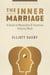 The Inner Marriage - A Guide to Masculine and Feminine Polarity Work