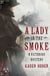 A Lady in the Smoke - A Victorian Mystery