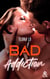 Bad Addiction
