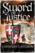 Sword of Justice - An epic medieval adventure from the master of historical fiction