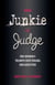 From Junkie to Judge - One Woman's Triumph Over Trauma and Addiction
