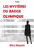 Les Mystères du badge olympique