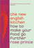 How To Make Good Food Go Further - Recipes and Tips from The New English Kitchen