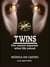 Twins: You Cannot Separate What Life Joined