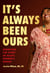 It’s Always Been Ours - Reclaiming the Story of Black Women’s Bodies
