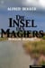 Die Insel des Magiers: Horror-Roman - Alfred Bekker