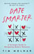 Date Smarter: A Strategic Guide to Navigating Modern Dating
