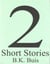 Two Short Stories