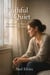 Faithful in the Quiet: Devotions for the Weary, the Waiting, and the Called