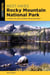 Best Hikes Rocky Mountain National Park - A Guide to the Park's Greatest Hiking Adventures