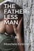 The Father-less Man