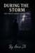 During the Storm – The Truth About Surviving