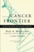 On the Cancer Frontier - One Man, One Disease, and a Medical Revolution