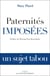 Paternités imposées - Un sujet tabou