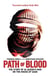Path of Blood - The Story of Al Qaeda's War on Saudi Arabia