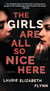 The Girls Are All So Nice Here - A Novel