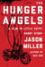 The Hunger Angels - A Slim in Little Egypt Short Story