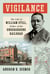 Vigilance - The Life of William Still, Father of the Underground Railroad