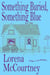 Something Buried, Something Blue - The Mac 'n' Ivy Mysteries, #1