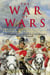 The War of Wars - The Epic Struggle Between Britain and France: 1789-1815