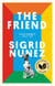 The Friend - Winner of the National Book Award - now a major motion picture starring Naomi Watts and Bill Murray