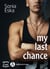 My last chance