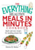 The Everything Healthy Meals in Minutes Cookbook - Quick-and-Easy Recipes for Shedding Pounds Fast