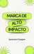 Marca de Alto Impacto - Big Millions, #1