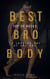 Best Bro Body