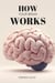 How Your Brain Works