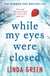 While My Eyes Were Closed - the unputdownable and nail-biting psychological drama from the bestselling author of One Moment