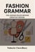 Fashion Grammar: The Hidden Rules Behind Creative Design