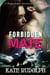 Forbidden Mate: A Shapeshifter Paranormal Romance