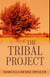 The Tribal Project