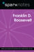 Franklin D. Roosevelt (SparkNotes Biography Guide)