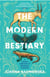 The Modern Bestiary - A Curated Collection of Wondrous Creatures
