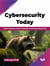Cybersecurity Today: Cyber Attacks, Network Security, and Threat Prevention