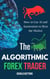 The Algorithmic Forex Trader: How to Use AI and Automation to Beat the Market