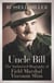 Uncle Bill - The Authorised Biography of Field Marshal Viscount Slim