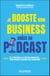 Je booste mon business grâce au podcast - De la création à la stratégie marketing... pour toucher toujours plus d'auditeurs