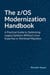 The z/OS Modernization Handbook - Mainframes