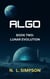 ALGO Book Two: Lunar Evolution - ALGO Series, #2
