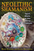 Neolithic Shamanism - Spirit Work in the Norse Tradition