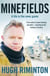 Minefields - A life in the news game - the bestselling memoir of Australia's legendary foreign correspondent