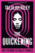 The Quickening - a brilliant, subversive and unexpected dystopia for fans of Vox and The Handmaid's Tale