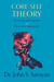 Core Self Theory: Discovering Self-Acceptance and How to Live Authentically
