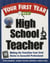Your First Year As a High School Teacher - Making the Transition from Total Novice to Successful Professional